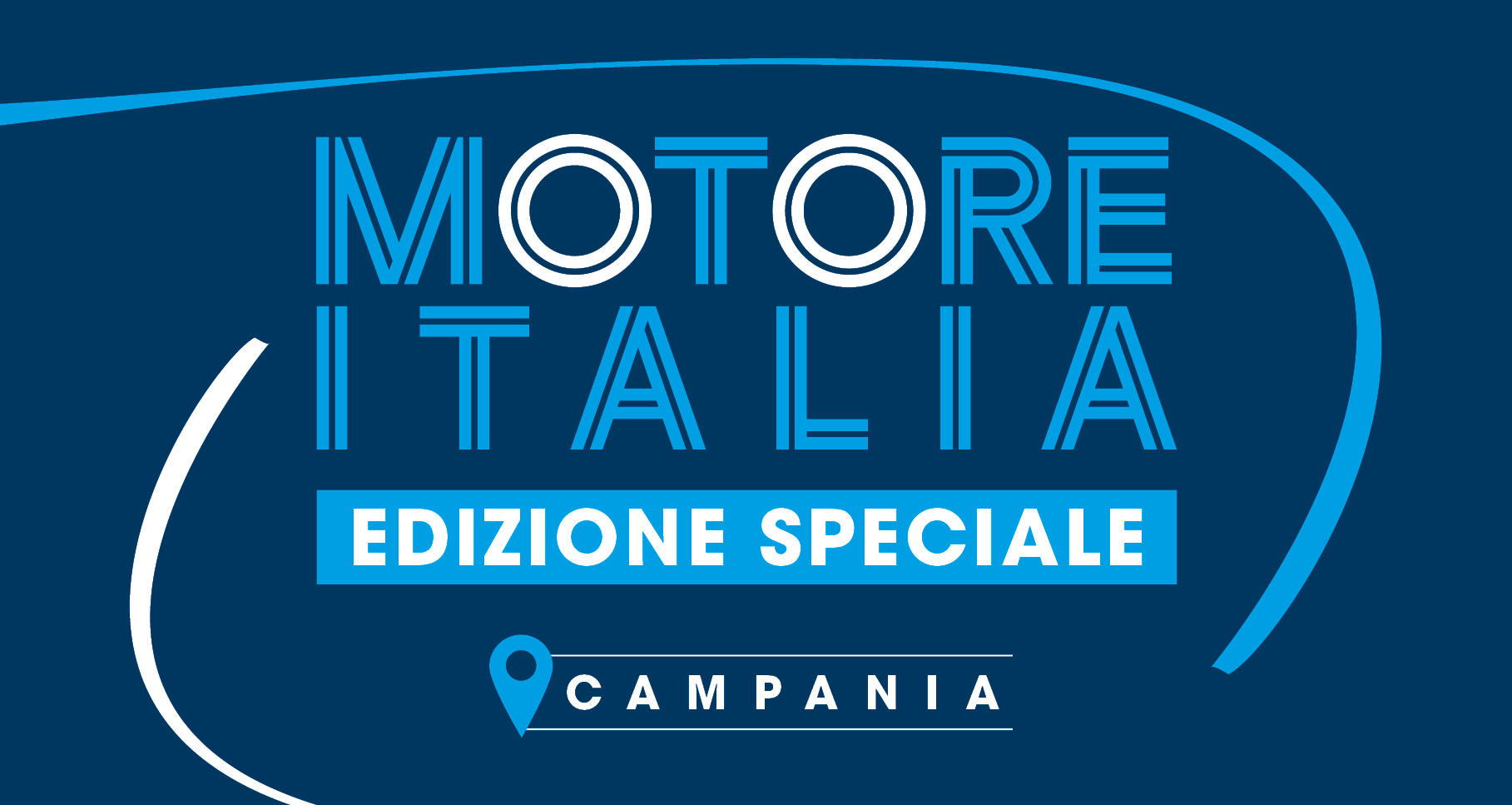 Motore Italia Campania - Edizione Speciale