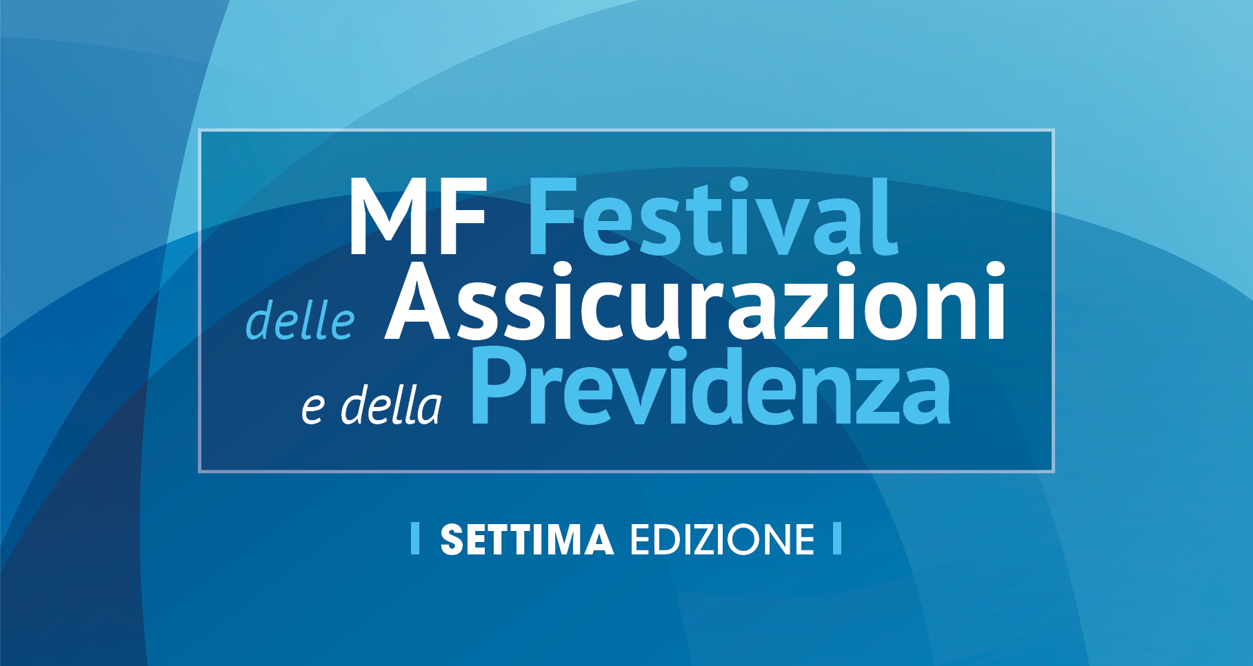 MF Festival delle Assicurazioni e della Previdenza