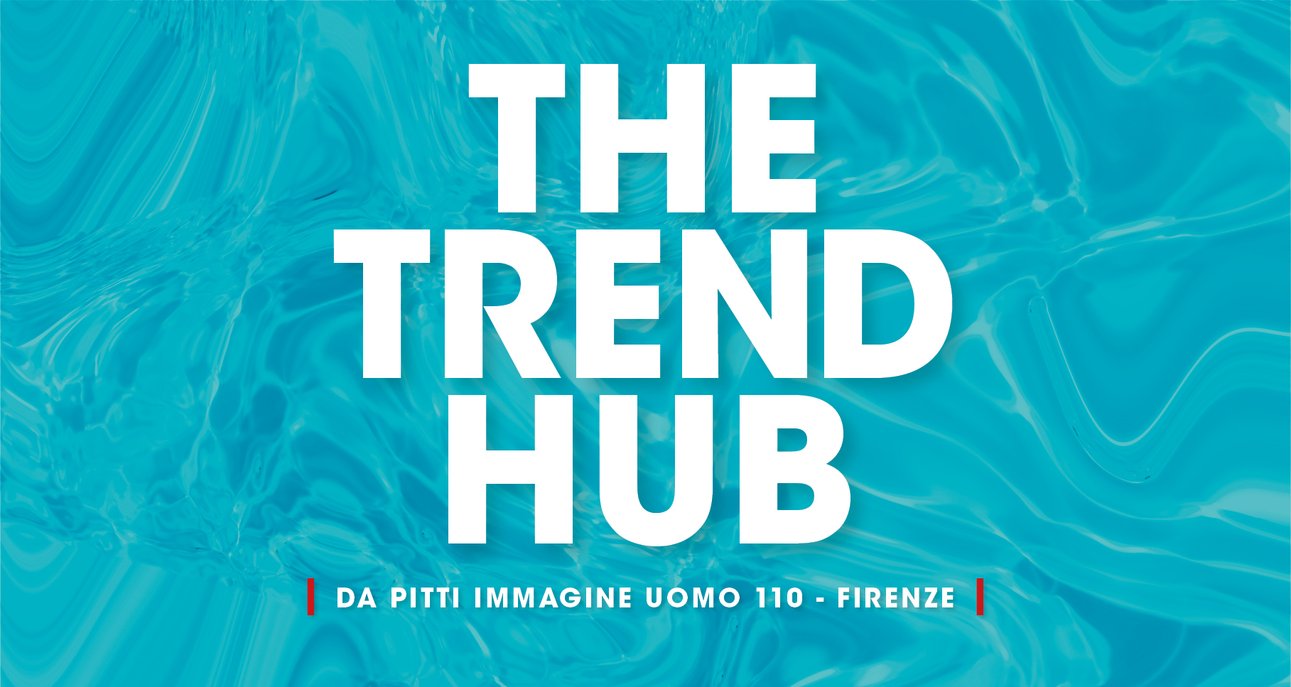 Pitti Immagine Uomo 110 – The Trend Hub by Class Editori