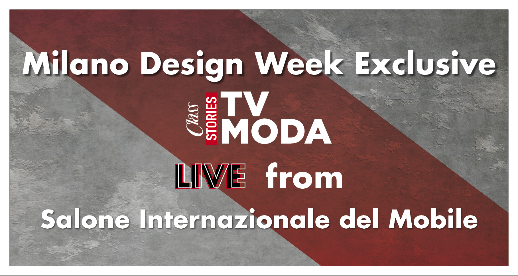 Class Tv Moda Stories Milano Design Week Exclusive